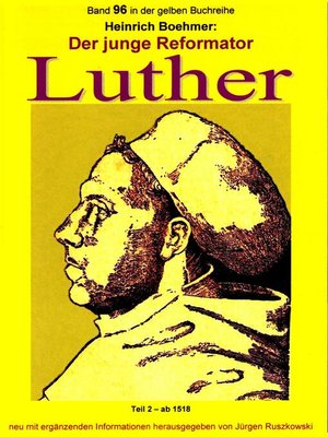 cover image of Der junge Reformator Luther--Teil 2 – ab 1518